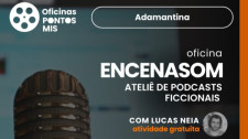 Adamantina recebe oficinas gratuitas de podcasts ficcionais