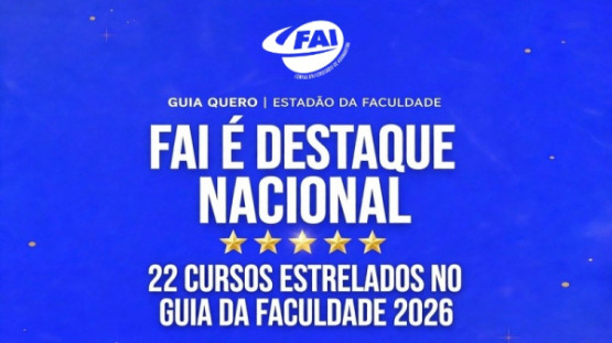 FAI é destaque no Guia da Faculdade 2026 do Estadão com 22 cursos estrelados 
