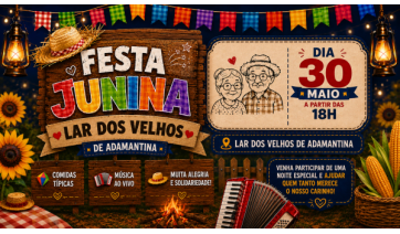 Lar dos Velhos promove tradicional Festa Junina neste sábado (30) em Adamantina