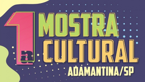 Cultura e parceiros promovem a 1ª Mostra Cultural de Adamantina