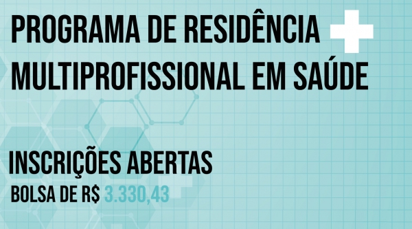 Programa de Residência Multiprofissional tem duração de dois anos e o valor da bolsa é de R$ 3.330,43 (Arte: Agência UniFAI).