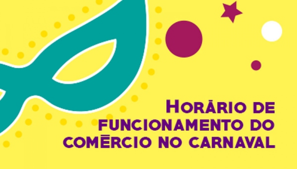 Sincomércio divulga horários de funcionamento do comércio e supermercados no Carnaval