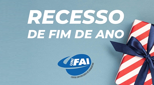 UniFAI inicia recesso de fim de ano neste sábado, 21 de dezembro; atividades administrativas serão retomadas em 6 de janeiro de 2020 (Arte: Agência UniFAI).
