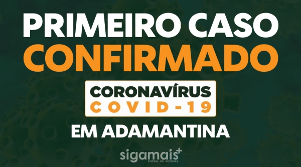 Secretaria Estadual de Saúde: Adamantina tem primeiro caso confirma de Covid-19
