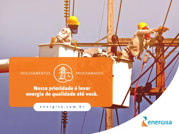 Energisa informa desligamentos programados de energia para a semana de 26 de julho a 1º de agosto