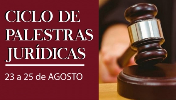 Ciclo de Palestras Jurídicas debate atuação operadores do direito na promoção da justiça social