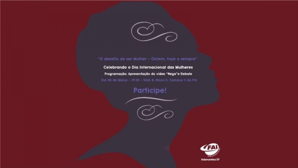 Serviço Social da FAI promove hoje debate sobre o desafio de ser mulher